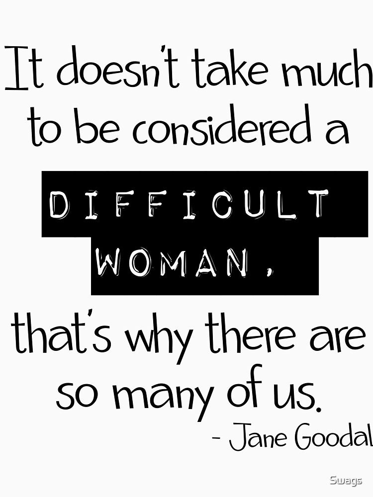 Difficult Woman (black text) by Swags