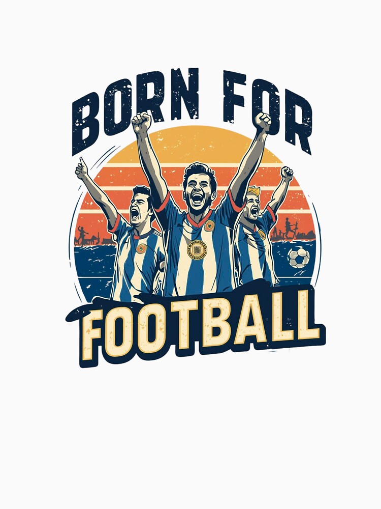 Born For Football Vintage Soccer Fan - Retro Match Day Graphic by PACS0011