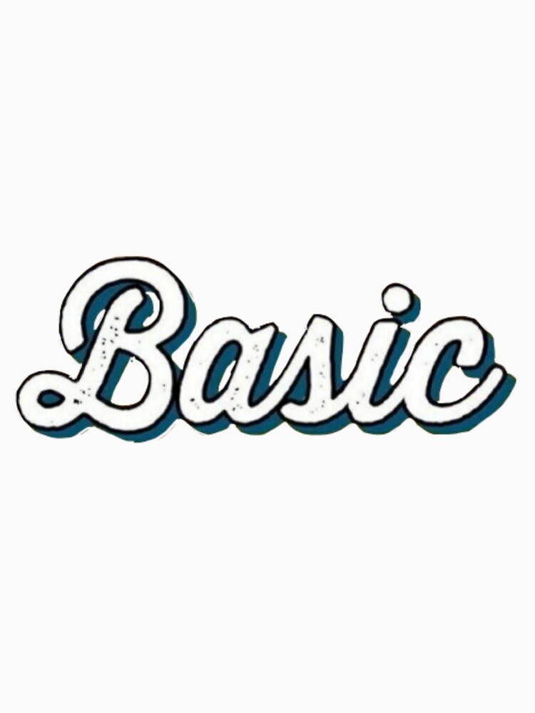 "Basic" aesthetic by Iamstar