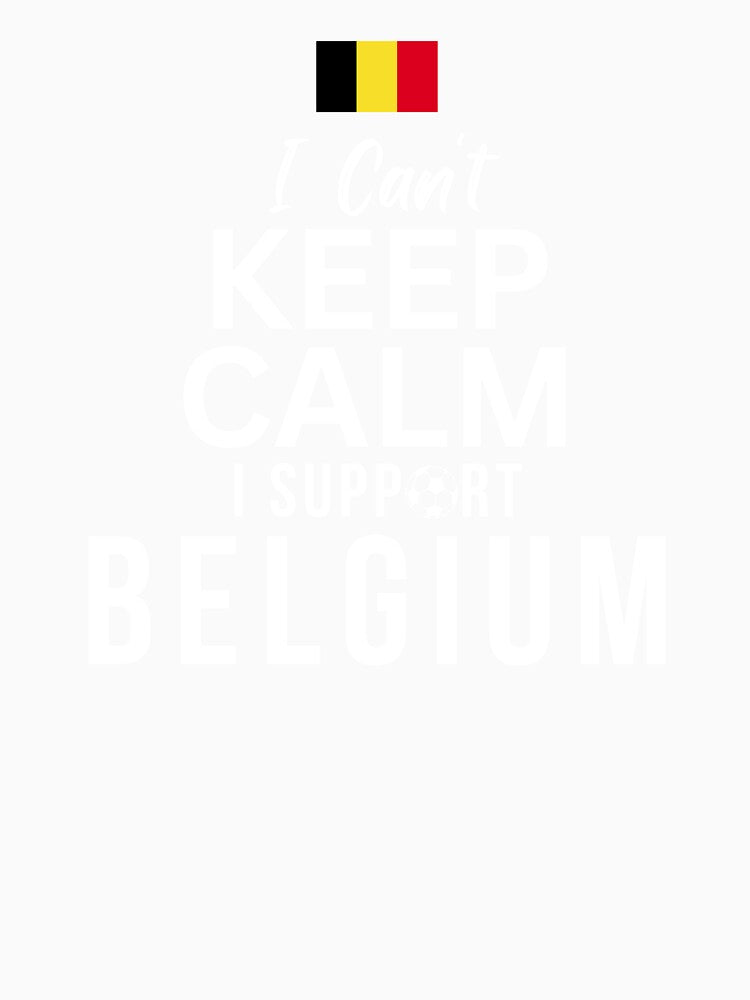 I Can't Keep Calm I Support Belgium by Mhayra