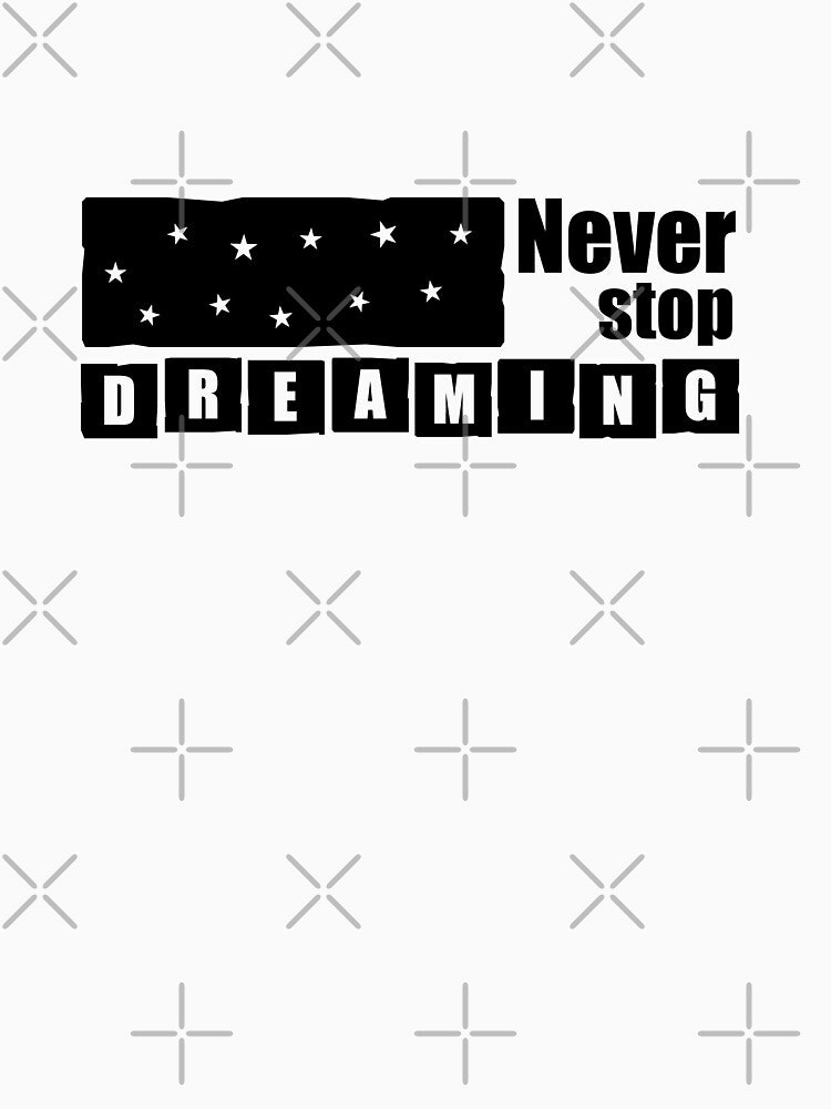 Never Stop Dreaming. Simple Quote. Typographic Design. Urban Style. Casual Style. Modern Design. Simple Design. by ElenasCorner
