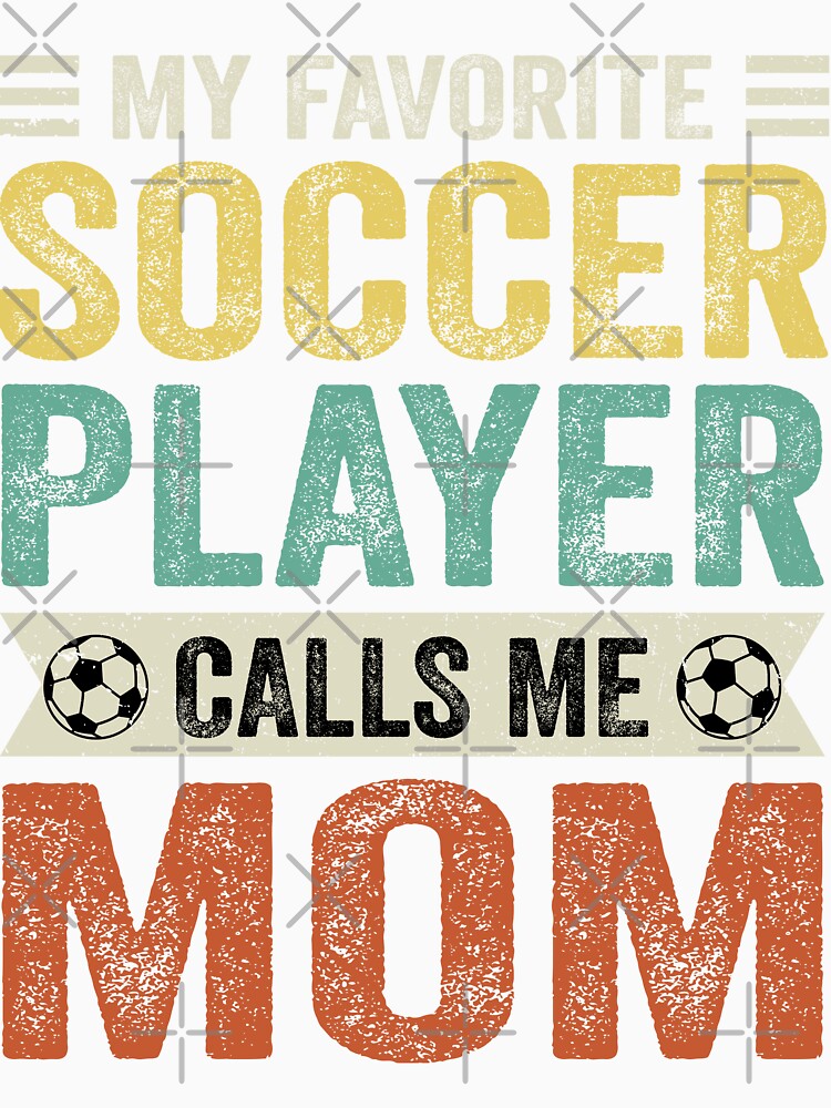 My Favorite Soccer Player Calls Me Mom by TheWildStyle