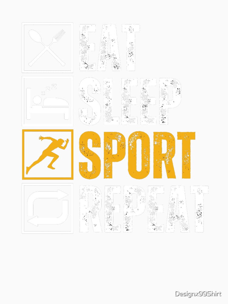 Eat Sleep Sport Repeat by Designx99Shirt