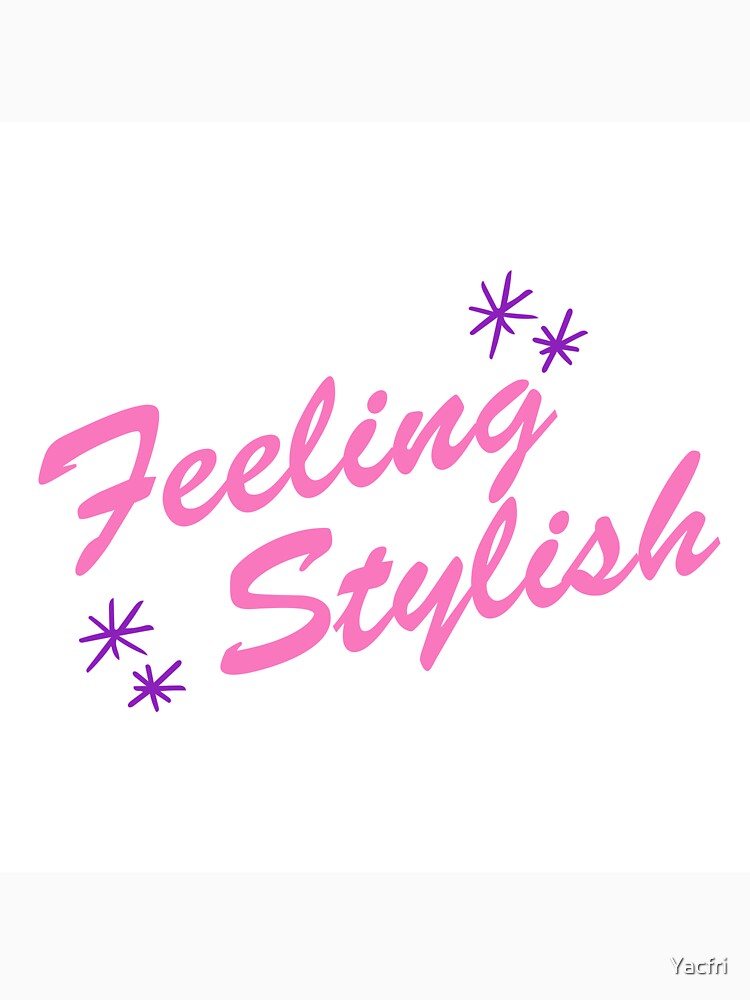 feeling Stylih by Yacfri