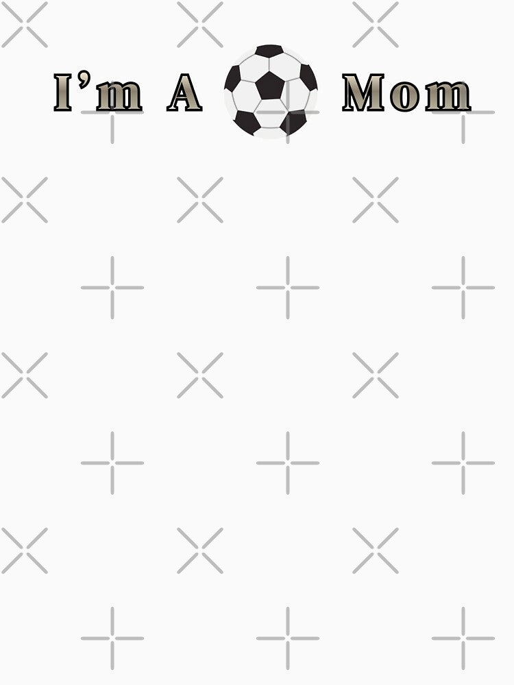 I'm A Soccer Mom Text Sport Stickers Prints Posters Wall Art Magnet Home Coffee Cup Decoration TShirt Stationary Notebook Magnet Hat Kitchen Work School Office Redbubble Shop by Saritas Boutique Shop