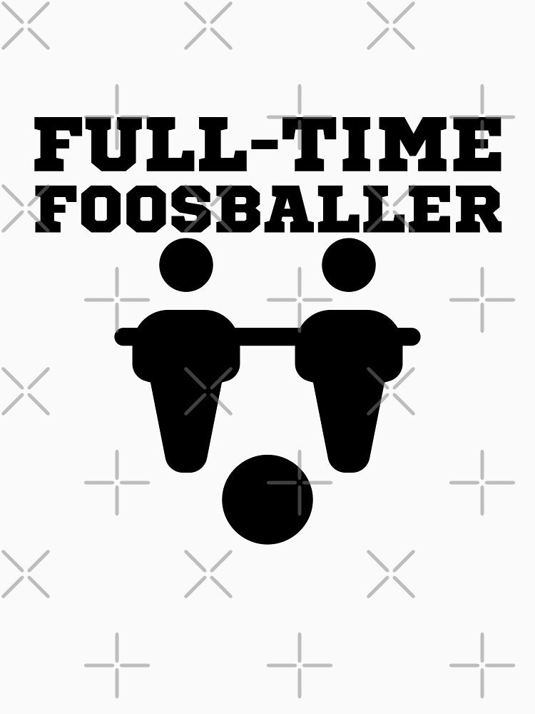 Full-time Foosballer - Foosball by ijdesigns