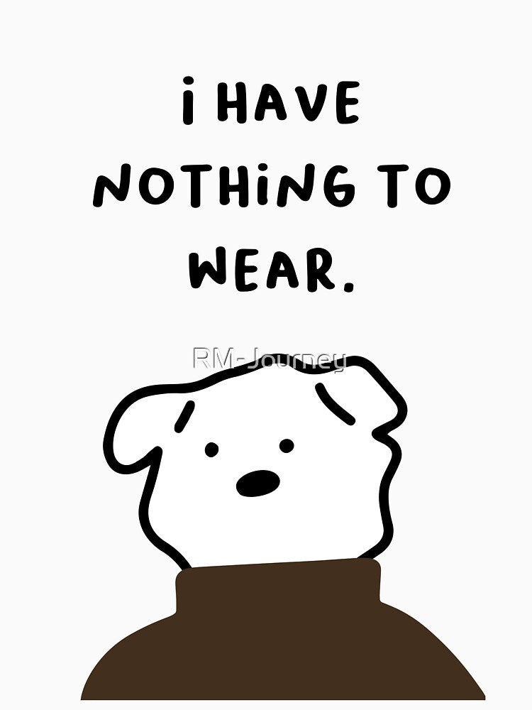 I have nothing to wear. | Handwritten-style Font by RM-Journey