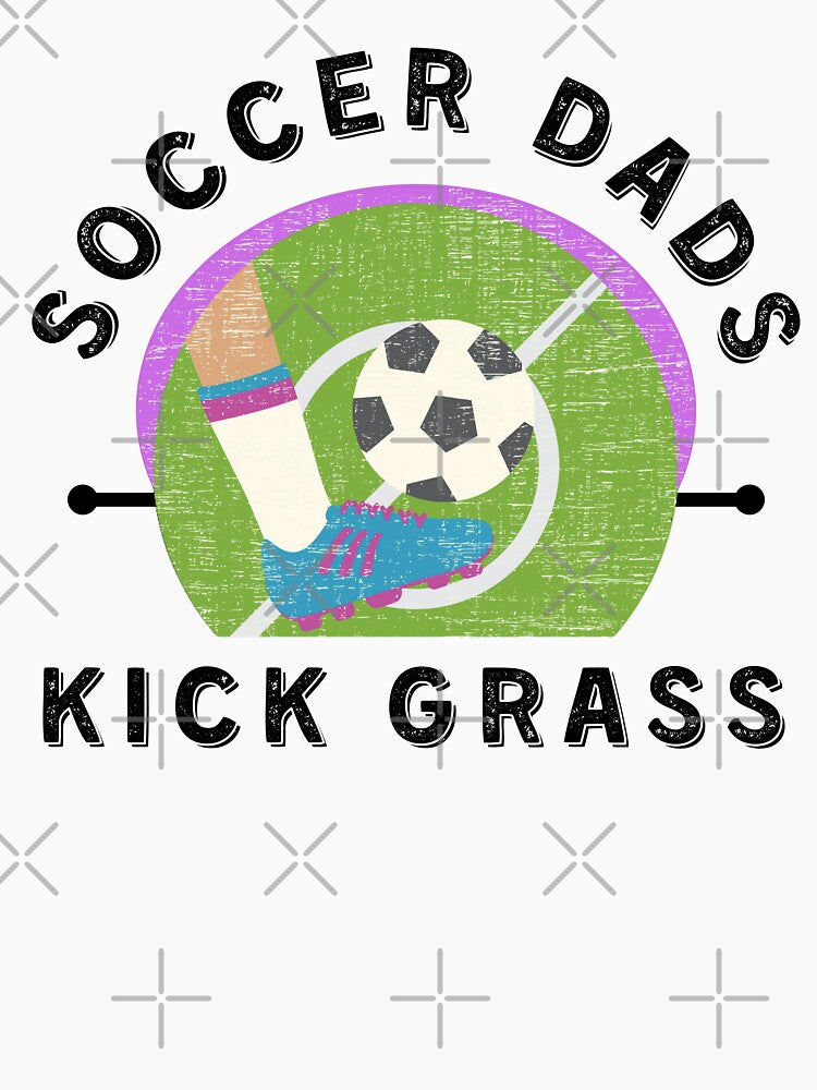 Funny Soccer Dad/Soccer Dads Kick Grass- White by Designs By YL
