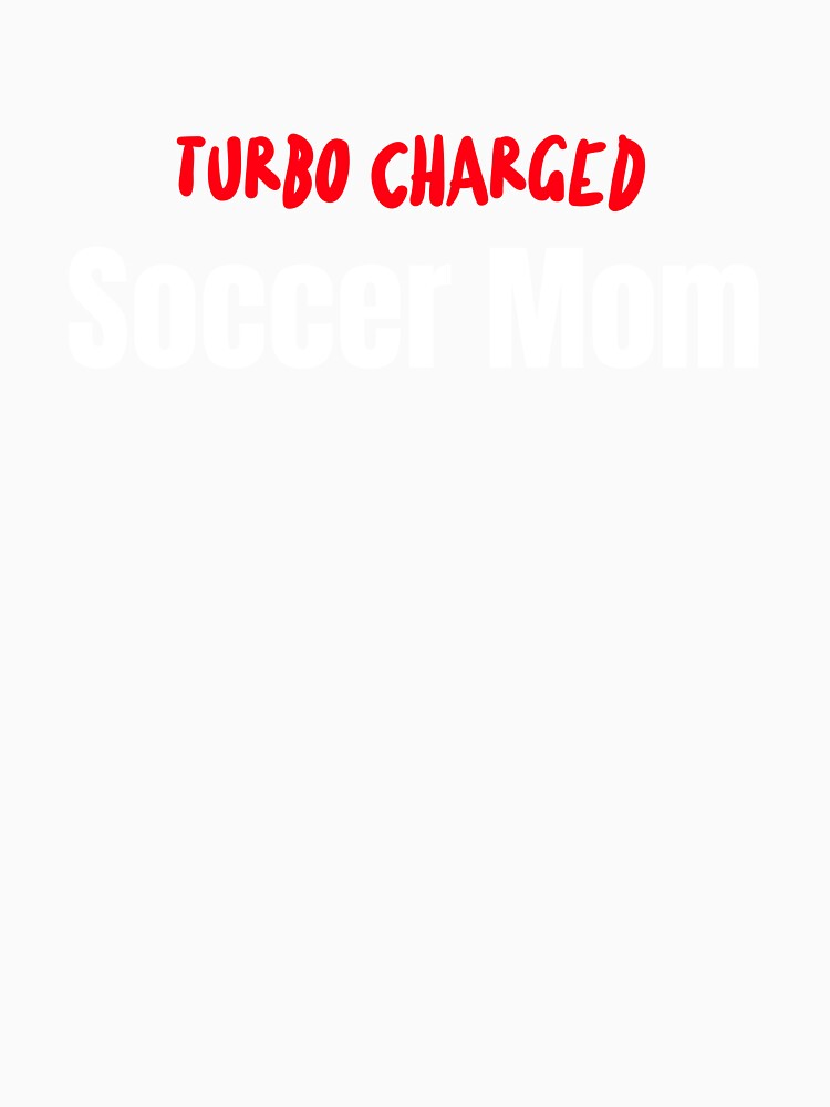 Turbo Charged Soccer mom by Hugs On Drugs