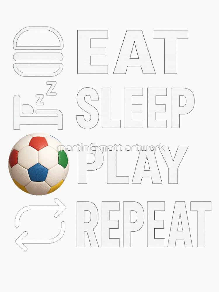Eat Sleep Play Repeat Soccer (black and dark) by martin&matt artwork
