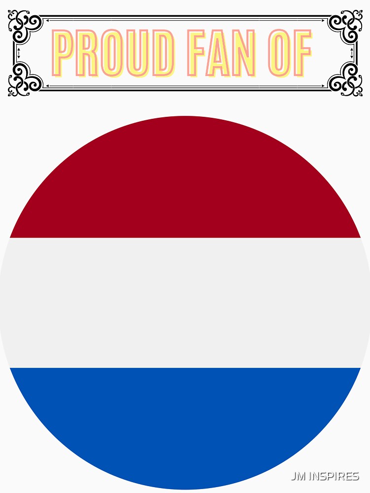 PROUD FAN OFTHE NETHERLANDS: DURING WOLRD CUP 2022 IN QATAR by JM INSPIRES
