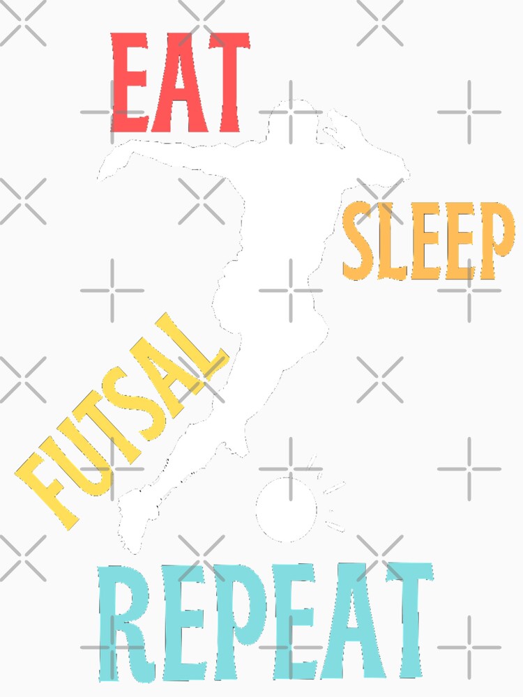 Funny And Classic Eat Sleep Futsal Repeat Design Football And Soccer Lovers by chetan786