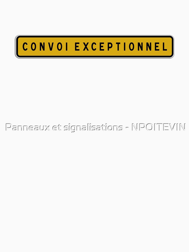 Exceptional convoy sign, road sign for exceptional transport by Panneaux et signalisations - NPOITEVIN
