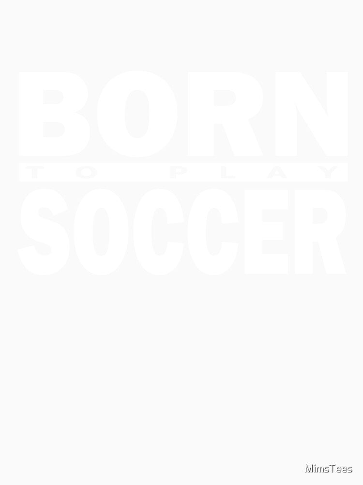 Born to Play  Typographic Design by MimsTees