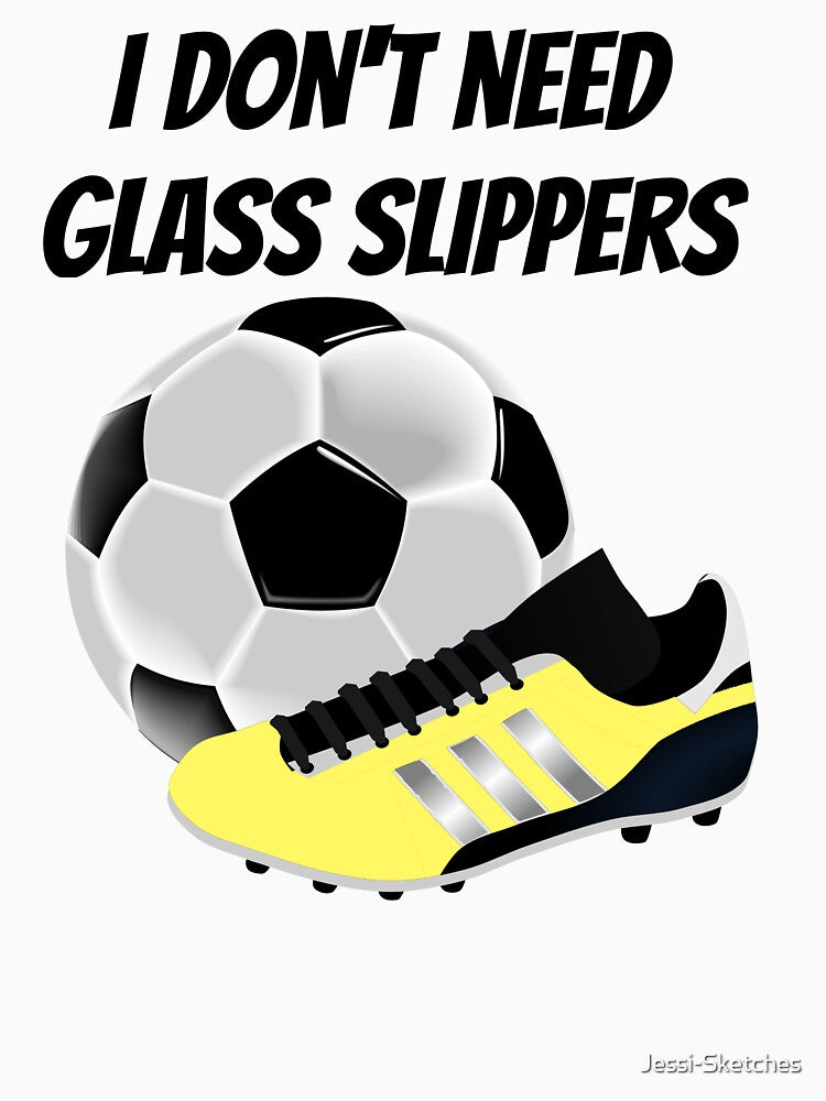 I don't need glass slippers - Soccer girl by Jessi-Sketches