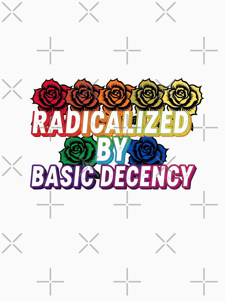 Radicalized-by-basic-decency by w66aboo