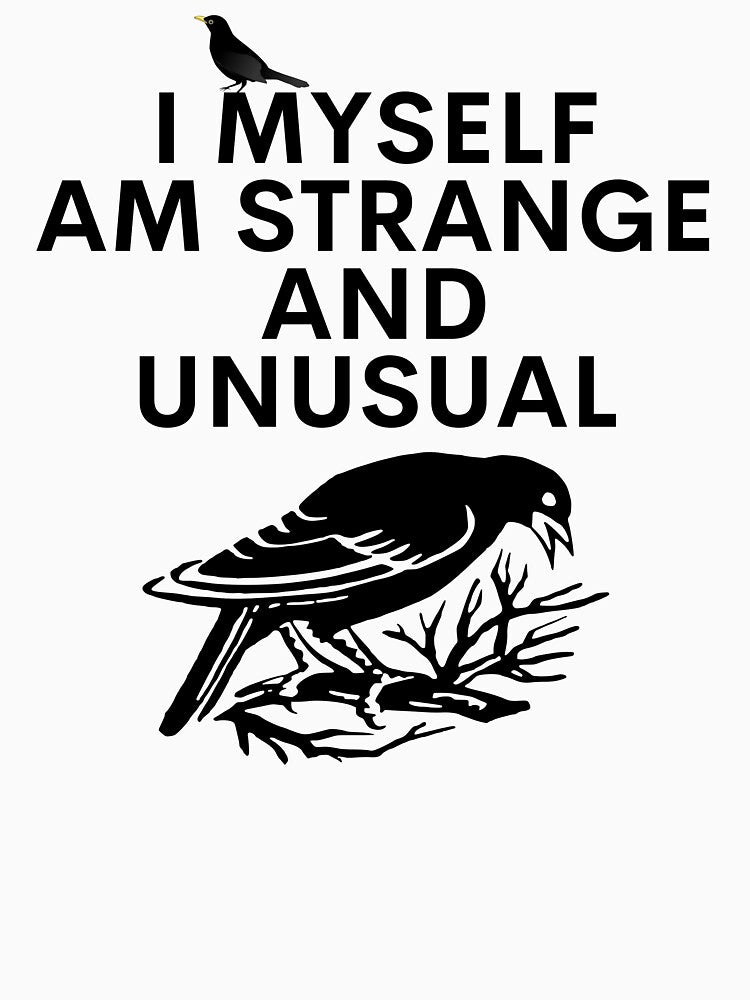 I Myself Am Strange & Unusual by SPOPOO ★ ★ ★ ★ ★