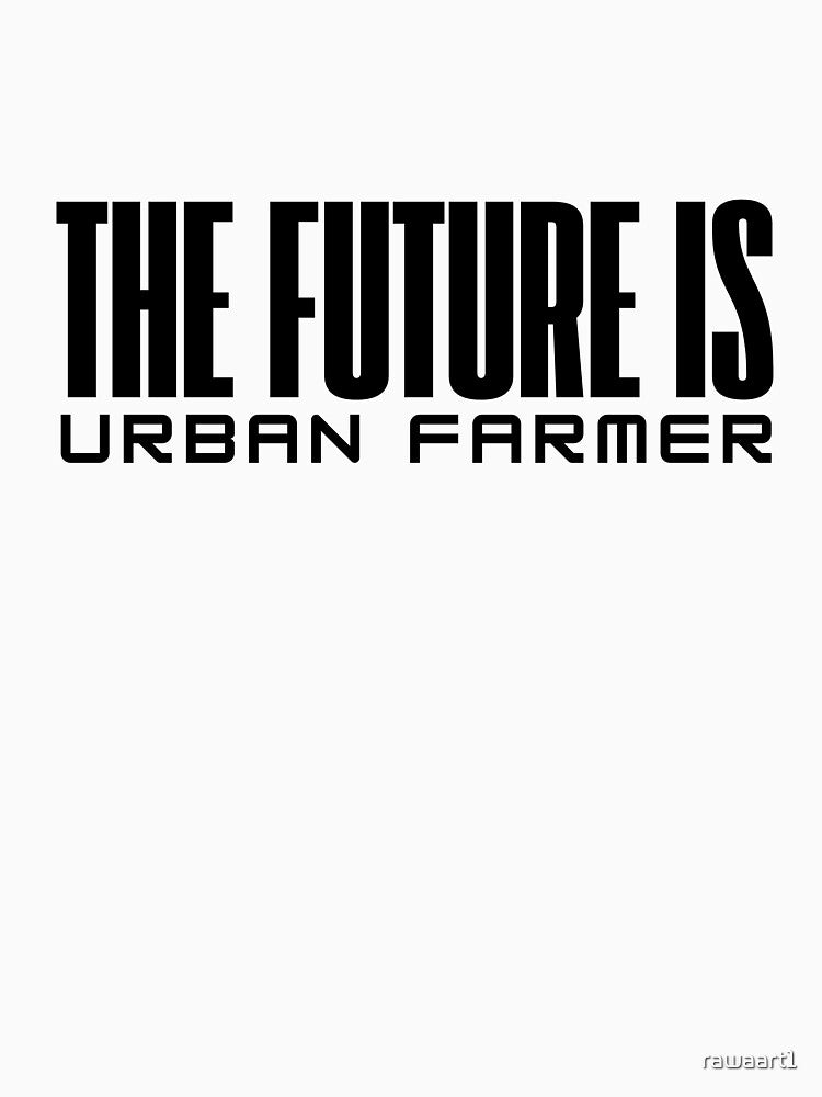 the future is Urban Farmer by rawaart1