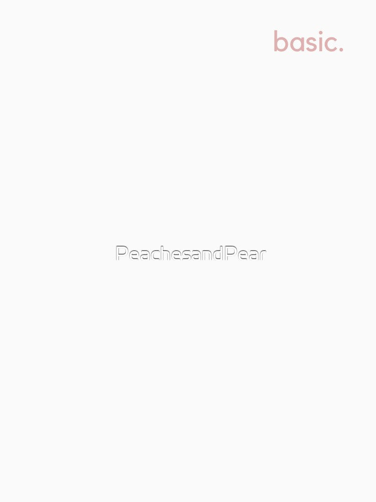 basic. by PeachesandPear