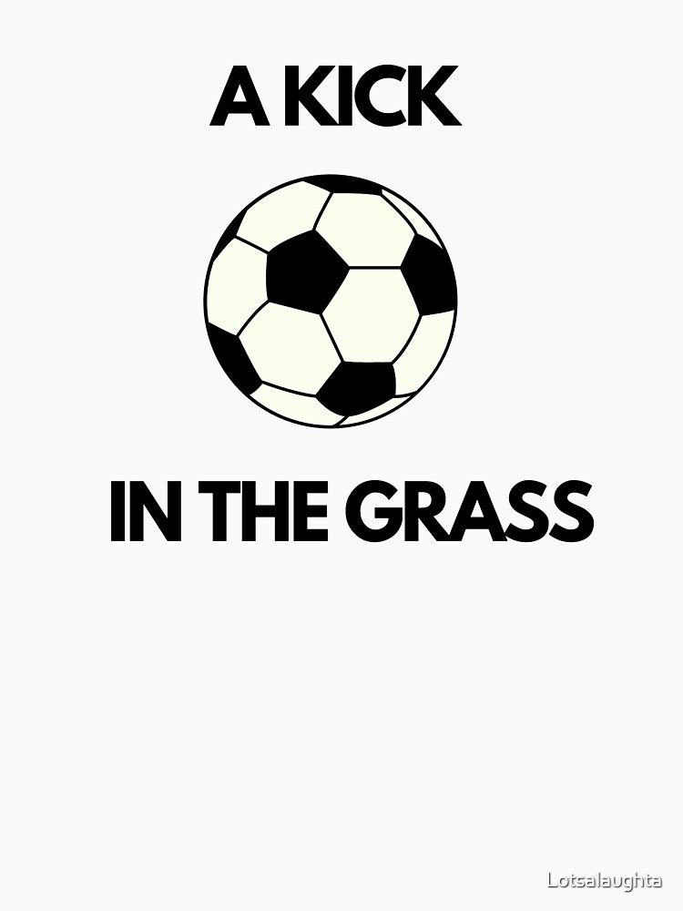 Football- a kick in the grass by Lotsalaughta