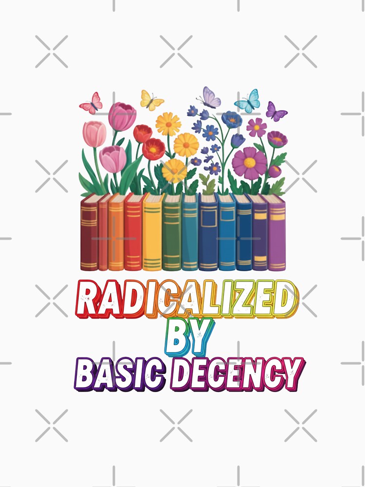 Copy of Radicalized-by-basic-decency by w66aboo
