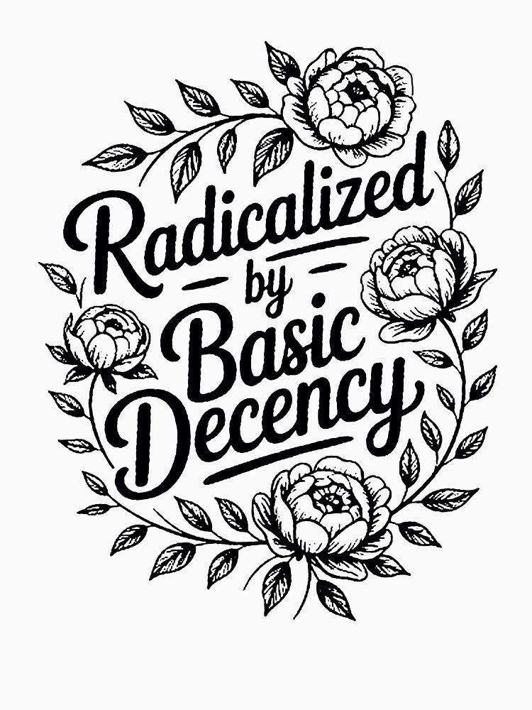 Radicalized By Basic Decency Teacher by bethanyrodgers6