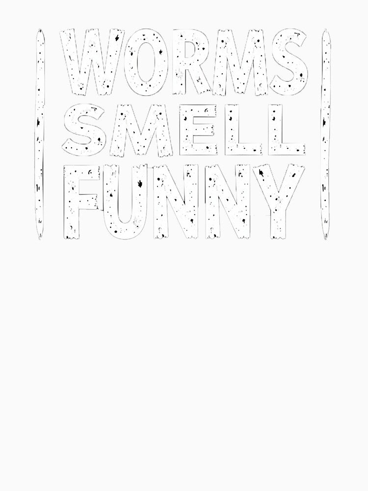 Worms Smell Funny by 3rd Eye Perceptions