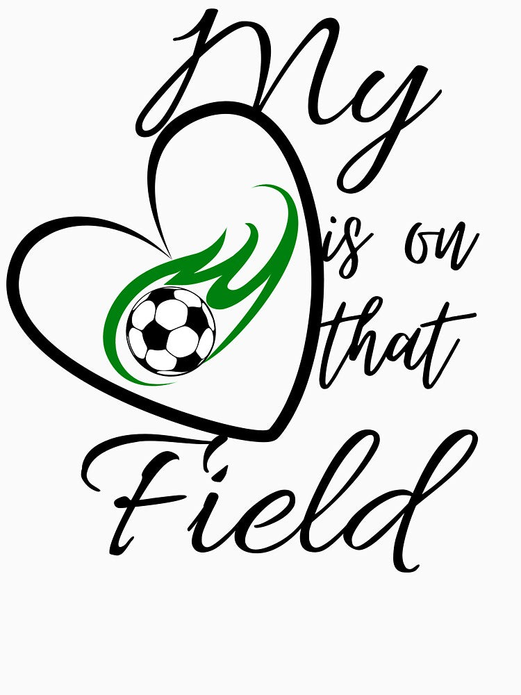 My Heart Is On That Field Soccer by Luckydesign1975