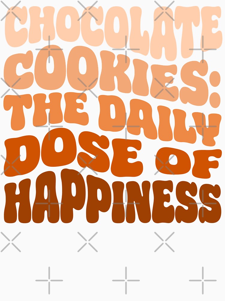 Chocolate Cookies: The Daily Dose of Happiness, Unique by villacreativa