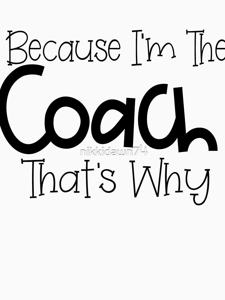 Because I'm The Coach That's Why Volleyball Team Gift Idea design by nikkidawn74