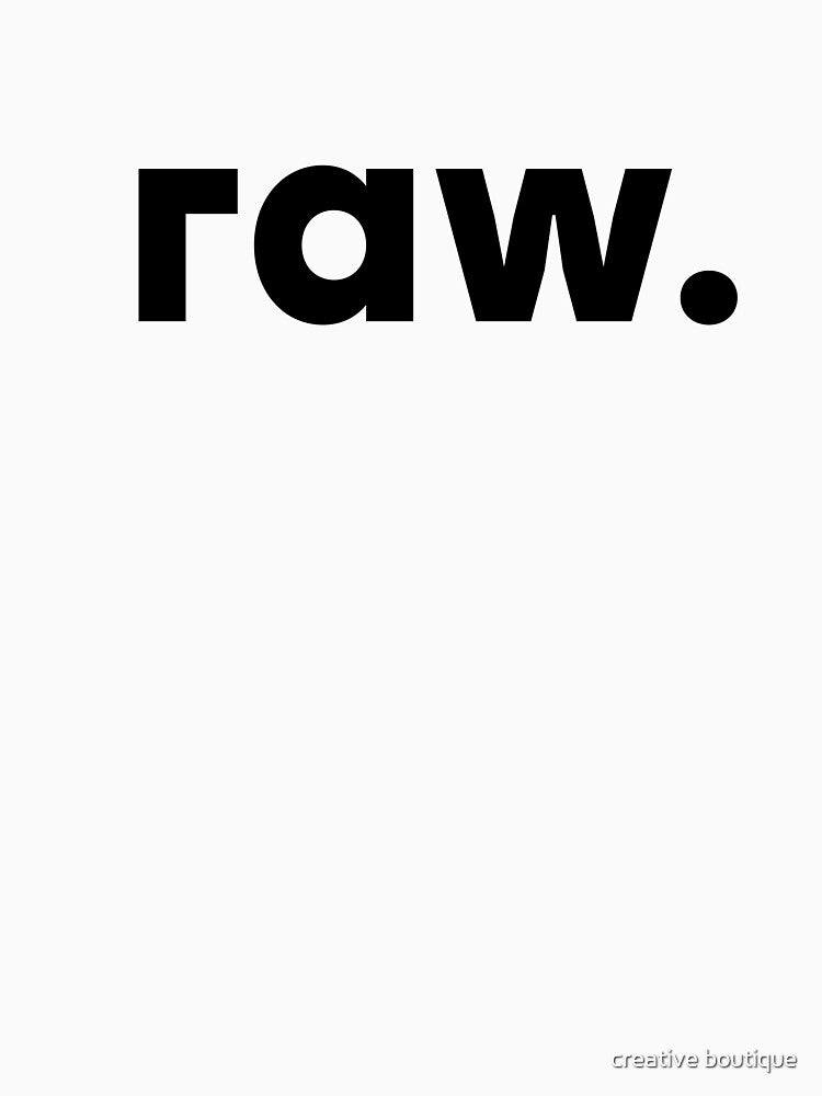 Raw ... by creative boutique