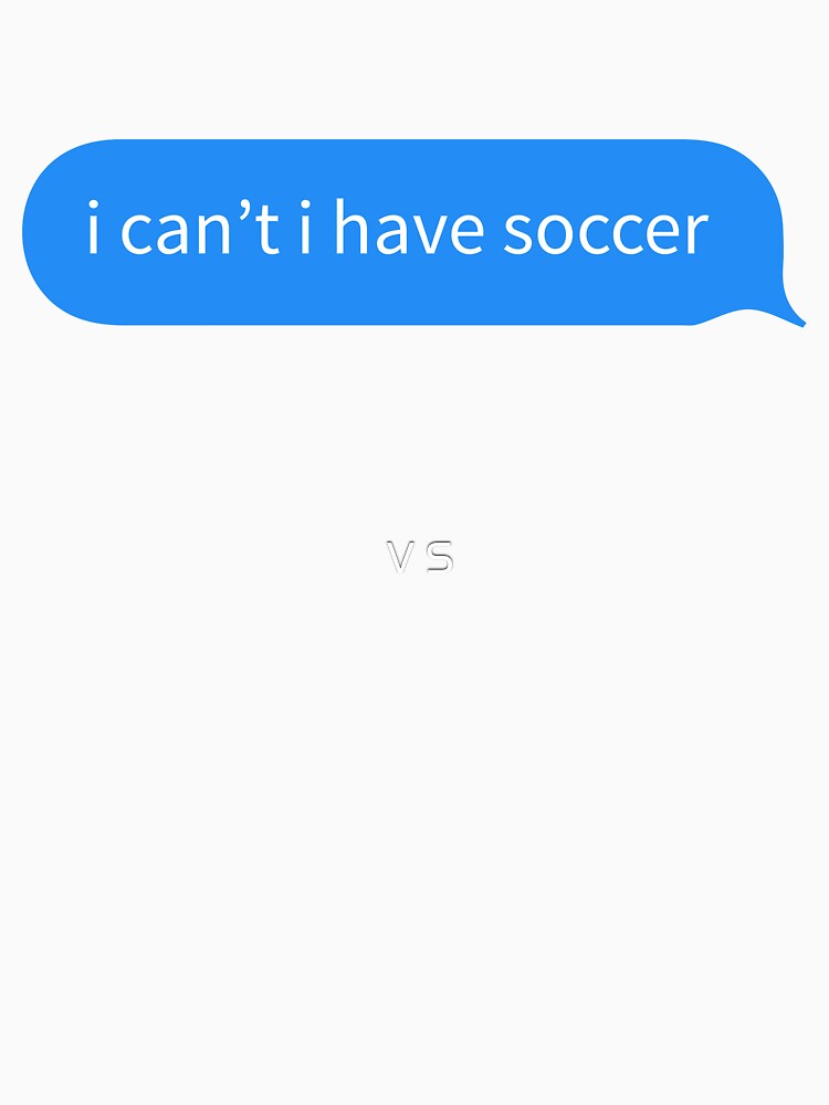 i can't i have soccer by V S