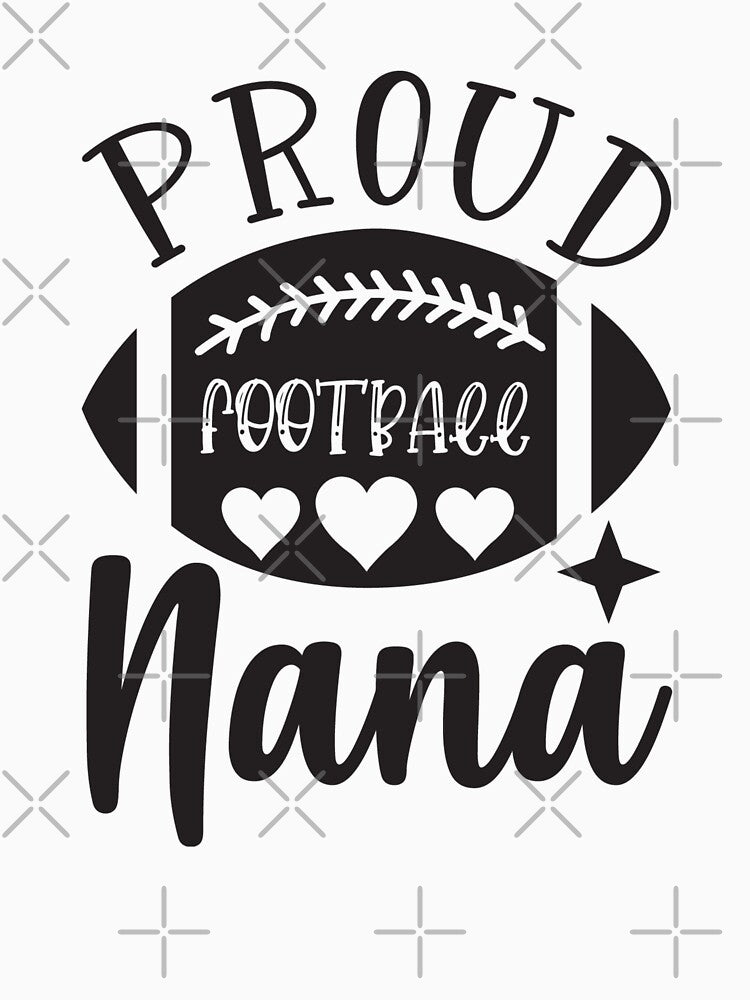 Proud Football Nana Game Day Tee by Peter Stawicki