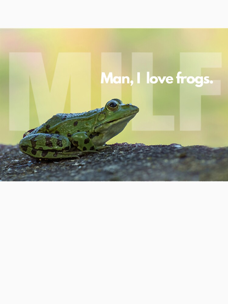 MILF - Man, I love frogs. Long Sleeve by HanaLego