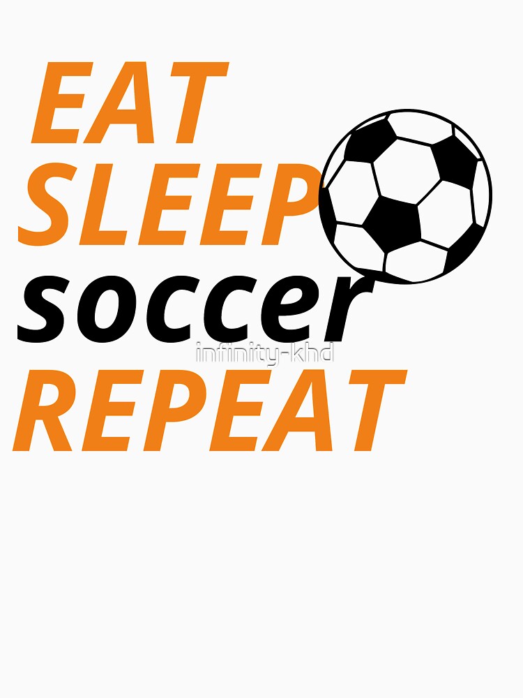 eat sleep soccer repeat by infinity-khd