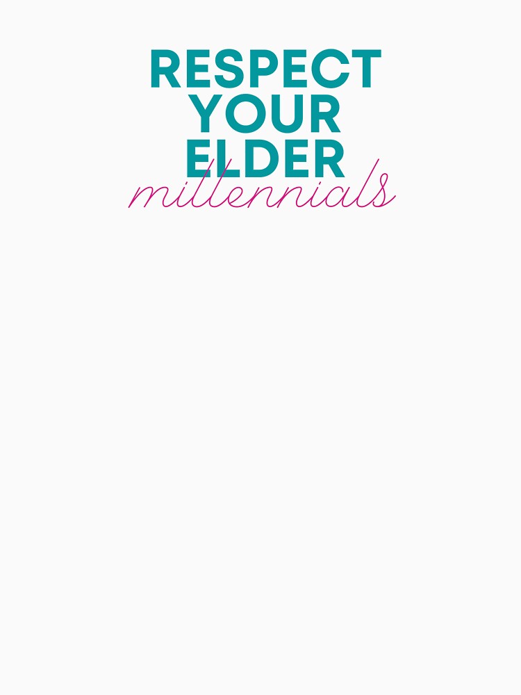 Respect Your Elder Millennials by TheSloan