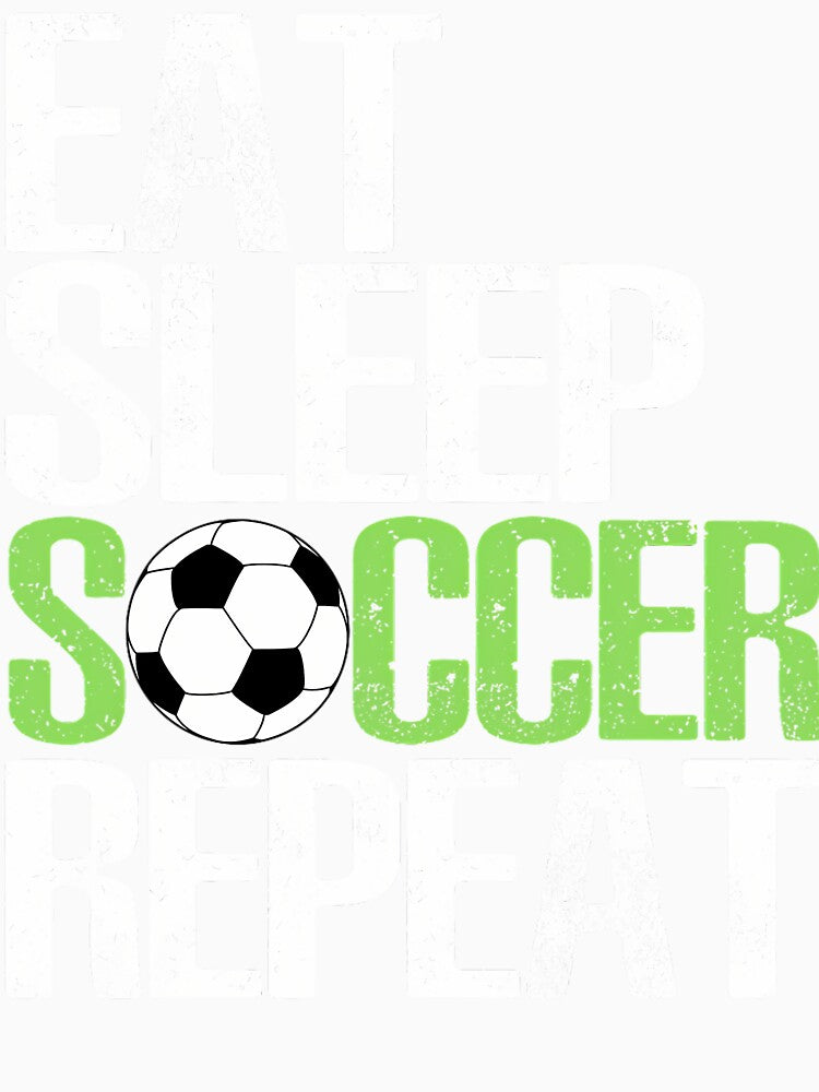 Eat Sleep Soccer Repea	 Cool Sport Player by gxfbxdyz59