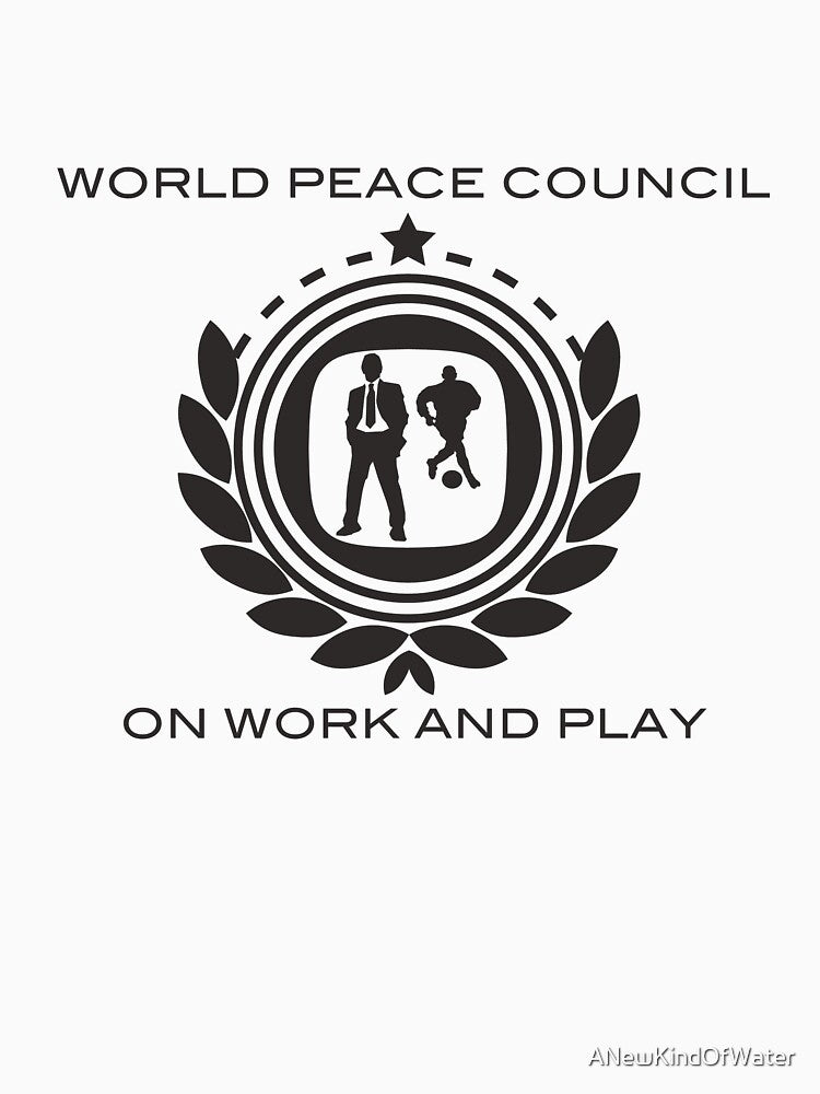 World Peace Council on Work and Play by ANewKindOfWater