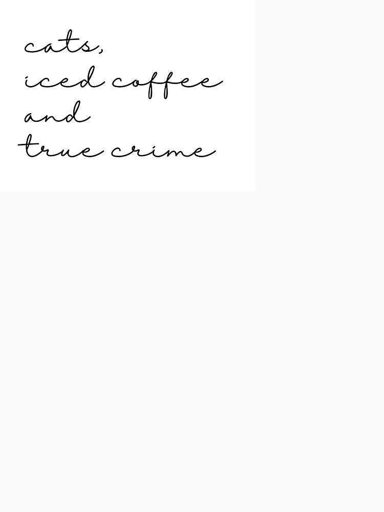 Cats, Iced Coffee and True Crime by millieboandco