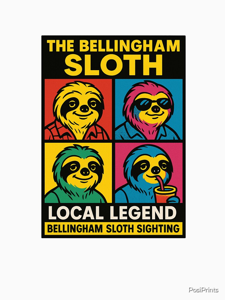 The Bellingham Sloth: Local Legend by PosiPrints