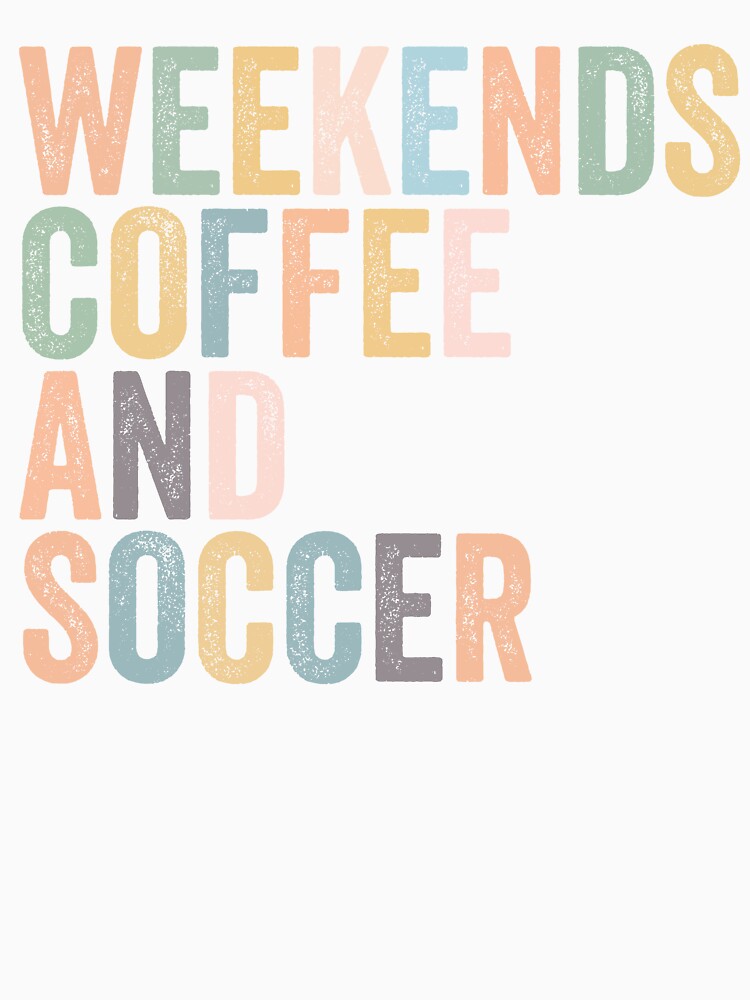 Weekends Coffee and Soccer Game Sports The Ultimate Soccer Mom Dual Rules Behavior by NADIASHOP86