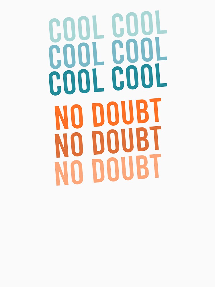 Cool Cool No Doubt No Doubt by malicaferrha