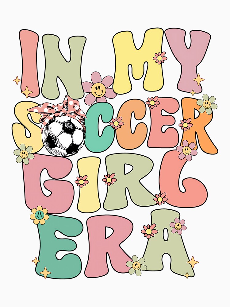 In My Soccer Girl Era Retro Groovy Soccer Girl Soccer Cute by HazelWCagle