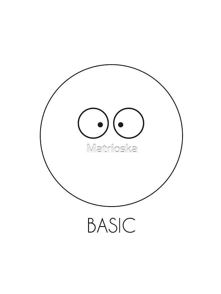 Basic by Matrioska