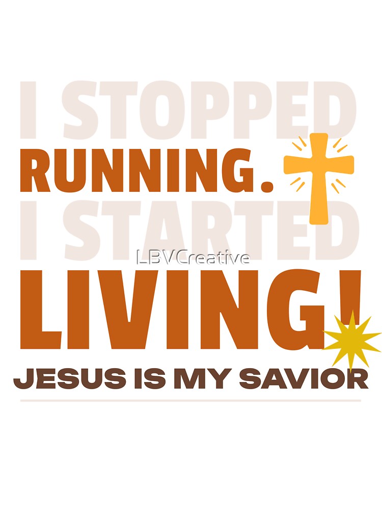 STOP RUNNING - START LIVING by LBVCreative