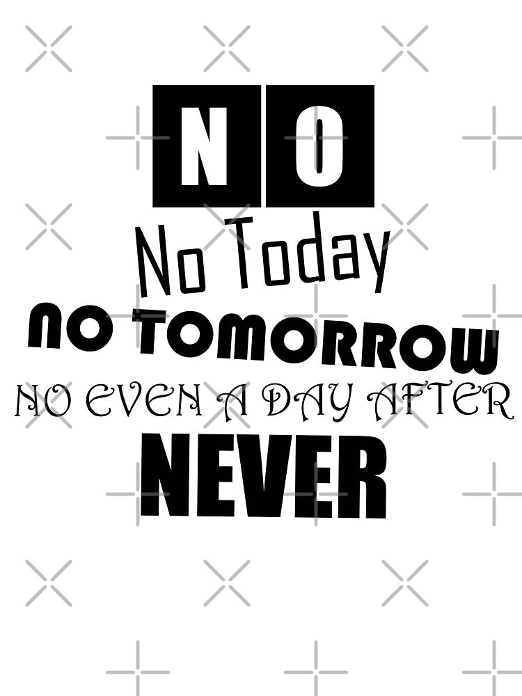 No. Simple Quote. Typography Design. Simple Design. Urban Style. Casual Style. Street Style. by ElenasCorner