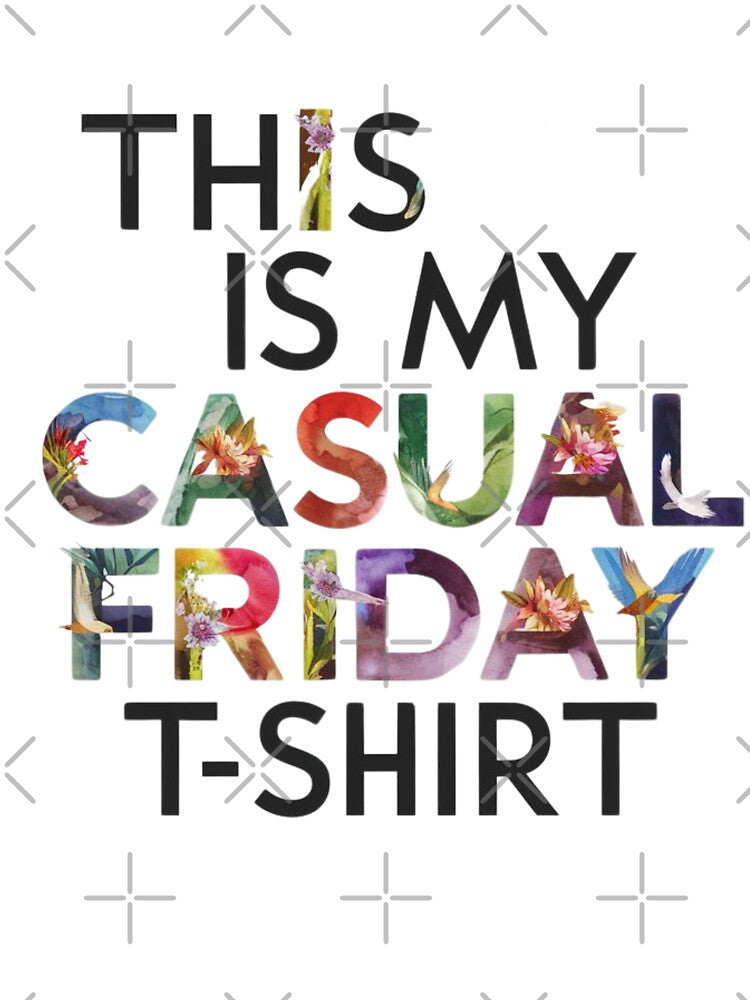 THIS IS MY CASUAL FRIDAY T-SHIRT by justyna-s28