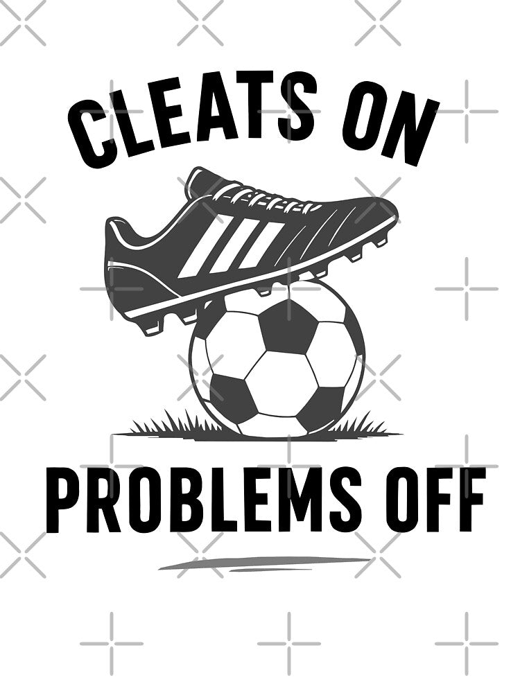 Cleats On, Problems Off Soccer Motivation by pixiedustpaint