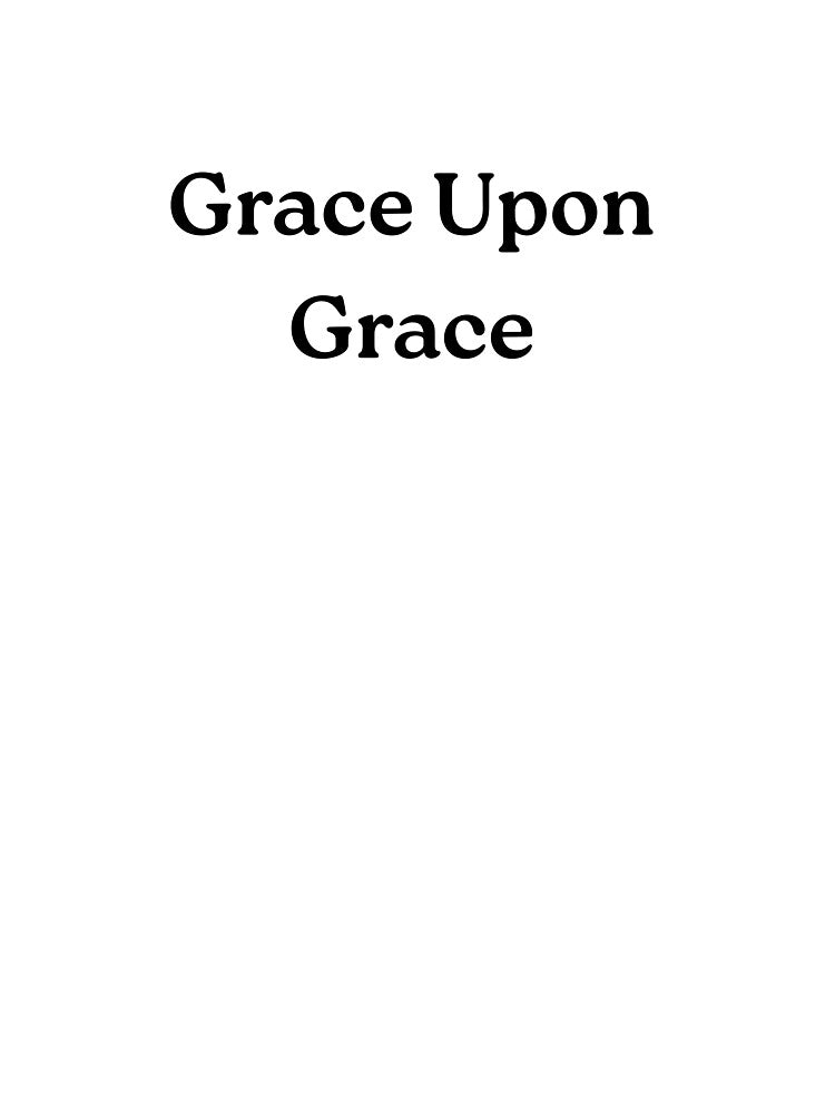 Grace Upon Grace Bible Verse T-Shirt by MamaMadeMagic2