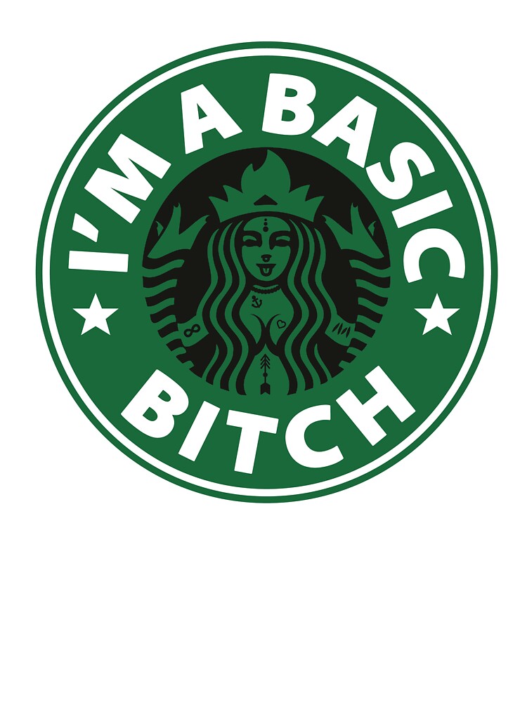 BASIC BITCH by HateLifeLLC